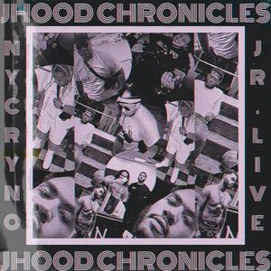 JHOOD CHRONICLES (feat. Jr.Live) [Explicit]