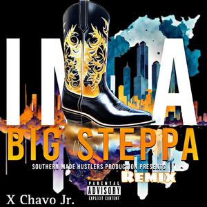 I'M A Big Steppa (feat. Chavo Jr.) [Explicit]