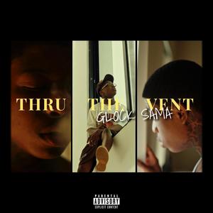 Thru The Vent (Explicit)