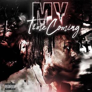 My time coming (Explicit)