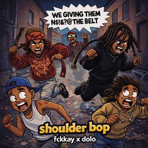 shoulder bop (feat. fckkay) (Explicit)
