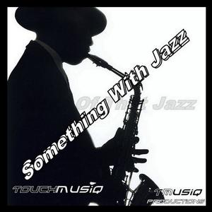 Something With Jazz (Original Mix) (Something With Jazz)