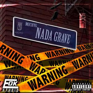 Nada Grave (Explicit)