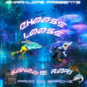 Choose Loose (feat. Sanzo Booms) [Explicit]