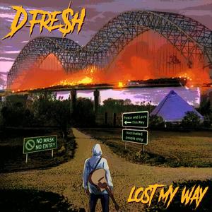 Lost My Way (Explicit)