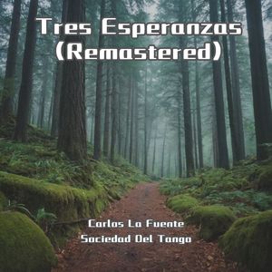 Tres Esperanzas (Remastered)