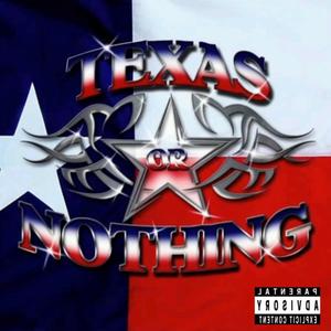 TEXAS OR NOTHING (Explicit)