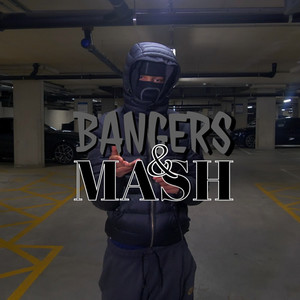 Bangers & Mash (Explicit)