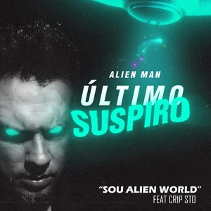 Sou Alien World (feat. Crip Sto)