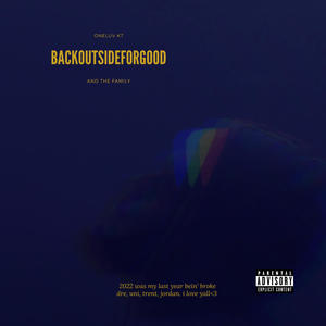 BACKOUTSIDEFORGOOD (Explicit)