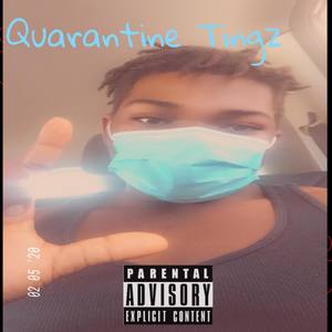 Quarantine Tingz (Explicit)