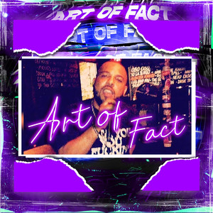 Art of Fact (Explicit)