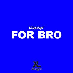 For Bro (Explicit)