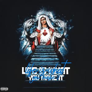 life is what you make it (feat. sixzino) (Explicit)