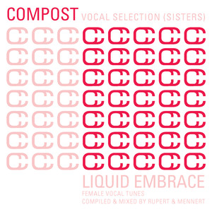 Compost Vocal Selection (Sisters) - Liquid Embrace - Female Vocal Tunes - compiled & mixed by Rupert & Mennert