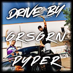 Drive by (feat. PypeR) [Explicit]