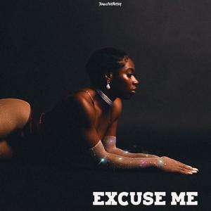 excuse me (Explicit)