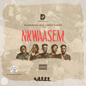 Nkwaasem (feat. Ceekay Forever & YPEE) (Explicit)