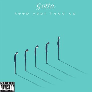 Gotta Keep Your Head Up (Explicit)