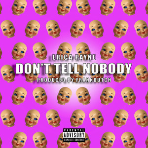 Don't Tell Nobody (Explicit)