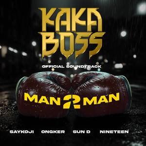 Man 2 Man (Kaka Boss Original Motion Picture Soundtrack)