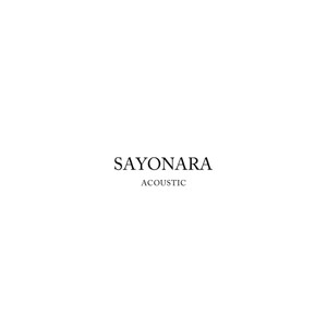 Sayonara (Acoustic)