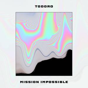 MISSION IMPOSSIBLE (Explicit)