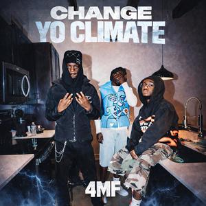 Change Yo Climate (feat. Dully 4MF & Bernie V) (Explicit)