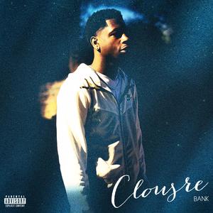 Closure (feat. FBZ 16) (Explicit)