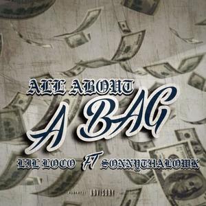 All About A Bag (feat. Sonnythalowk) [Explicit]