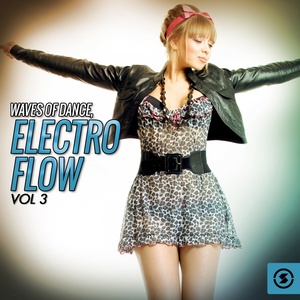 Waves of Dance: Electro Flow, Vol. 3