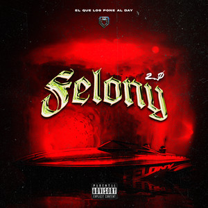 Felony 2.0 (Explicit)