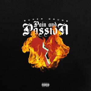 Pain & Passion (Explicit)