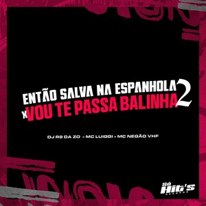 Então Salva na Espanhola X Vou Te Passa a Balinha 2 (Explicit)