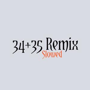 34+35 - Slowed Remix