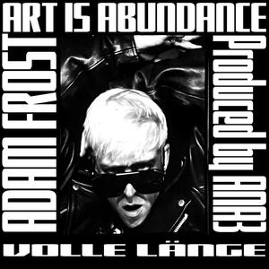 Art Is Abundance (feat. Ana3) (Explicit)
