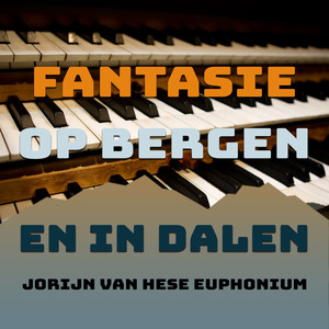 Fantasie ‘Op Bergen en in Dalen’ (Euphonium Multi-Track)