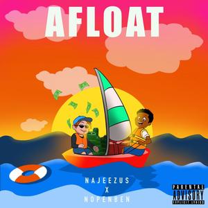 AFLOAT (feat. NoPenBen) (Explicit)