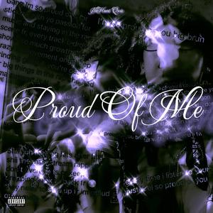 Proud Of Me (Explicit)