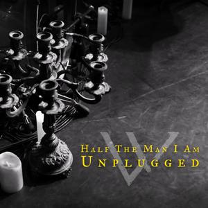 Half The Man I Am (Unplugged at Yellow Submarine JLM|Explicit)