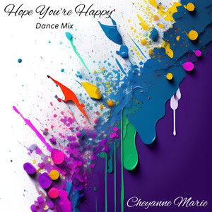 Hope You're Happy (Dance Mix|Explicit)