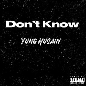 Don’t Know (Explicit)