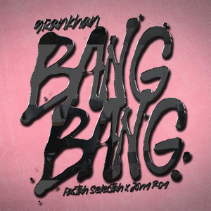 Bang Bang (Explicit)