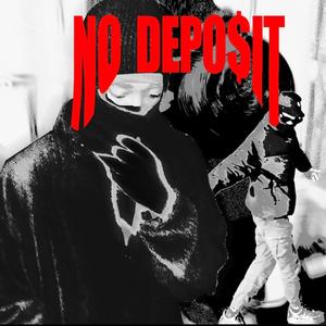 No Deposit (Explicit)