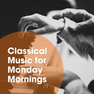 Classical Music for Monday Mornings