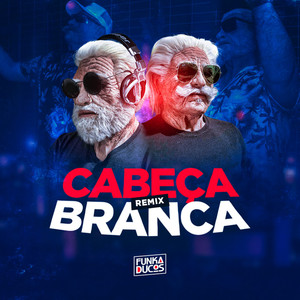 Cabeça Branca (Remix)