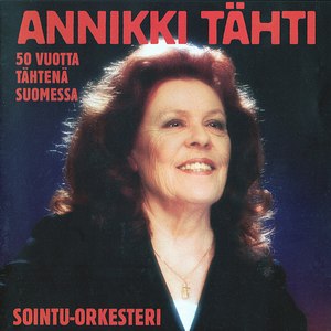Annikki Tähti - 50 vuotta tähtenä Suomessa