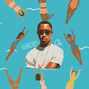 Shades On (I See You) (Explicit)