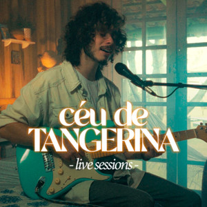 CÉU DE TANGERINA (LIVE SESSIONS)