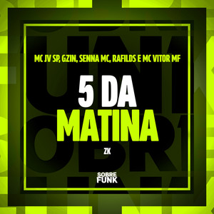 5 DA MATINA (Explicit)